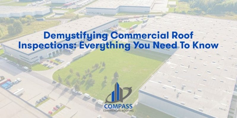 Demystifying Commercial Roof Inspections: Everything You Need to Know